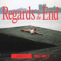 Emily Wells - Regards To The End vinyl cover