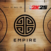 EMPIRE - EMPIRE & 2K25 Present: Music to Ball to vinyl cover
