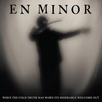 En Minor - When The Cold Truth Has Worn Its Miserable Welcome Out (Red vinyl) vinyl cover