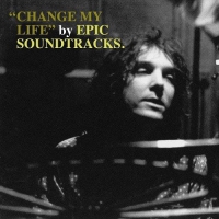 Epic Soundtracks - Change My Life vinyl cover