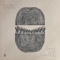 Equal Spirits - Wise and Waiting vinyl cover