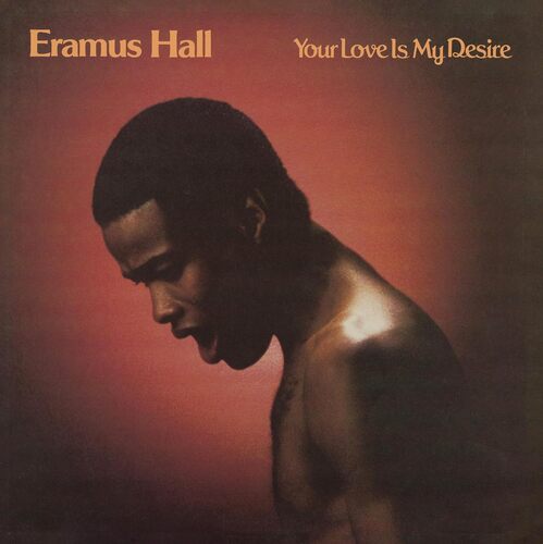 Eramus Hall - Your Love Is My Desire vinyl cover