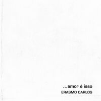 Erasmo Carlos - Amor E Isso vinyl cover