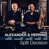 Eric Alexander & Vincent Herring - Split Decision vinyl cover
