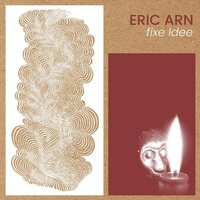 Eric Arn - fixe Idee vinyl cover