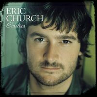 Eric Church - Carolina (Clear LP) vinyl cover