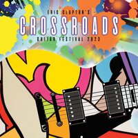 Eric Clapton - Eric Clapton’s Crossroads Guitar Festival 2023 vinyl cover