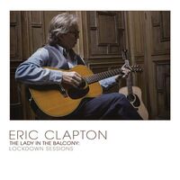 Eric Clapton - Lady In The Balcony: Lockdown Sessions - Grey