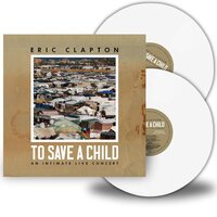 Eric Clapton - To Save A Child vinyl cover