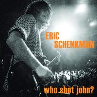 Eric Schenkman - Who Shot John vinyl cover