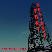 Erik Vincent Huey - Fort Defiance vinyl cover