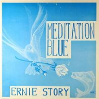 Ernie Story - Meditation Blue