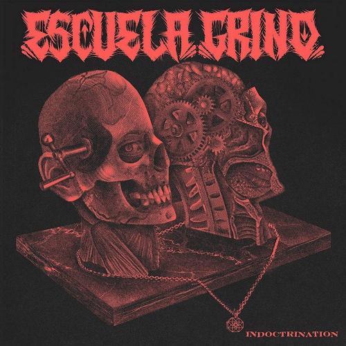 Escuela Grind - Indoctrination vinyl cover