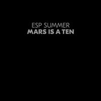 Esp Summer - Mars Is A Ten vinyl cover