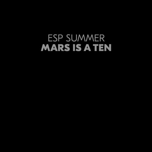 Esp Summer - Mars Is A Ten
