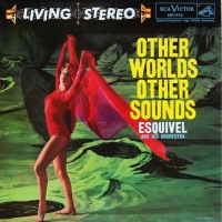 Esquivel - Other Worlds Other Sounds vinyl cover