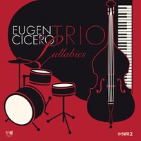 Eugen Cicero Trio - Lullabies vinyl cover