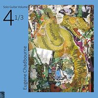 Eugene Chadbourne - Solo Guitar Volume 4-1 / 3 vinyl cover