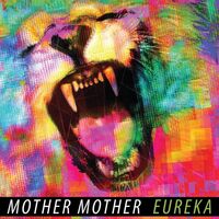 Mother Mother - Eureka 10 Year Anniversary Translucent vinyl cover