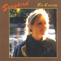 Eva Cassidy - Songbird Deluxe 45Rpm vinyl cover