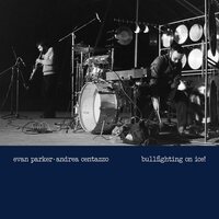 Evan Parker & Andrea Centazzo - Bullfighting On Ice! Live In Padova 1977 vinyl cover
