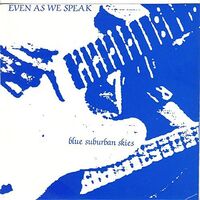 Even As We Speak - Blue Suburban Skies vinyl cover