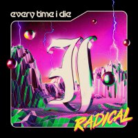 Every Time I Die - Radical vinyl cover