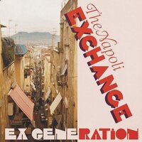 Ex Generation - The Napoli Exchange vinyl cover