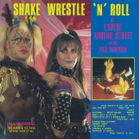Exotic Adrian Street And The Pile Drivers - Shake Wrestle 'n' Roll vinyl cover