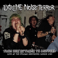 Extreme Noise Terror - From One Extreme To Another: Live At Fulham vinyl cover
