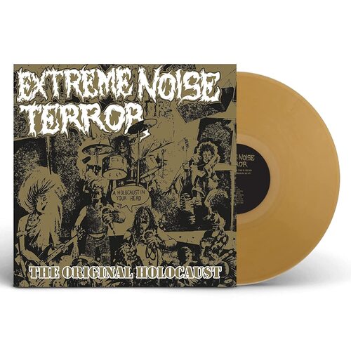 Extreme Noise Terror - Holocaust In Your Head: The Original Holocaust (Gold) vinyl cover