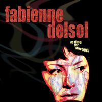 Fabienne Delsol - No Time For Sorrows vinyl cover