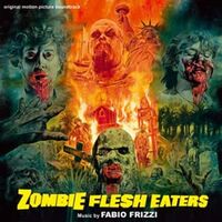 Fabio Frizzi - Zombie Flesh Eaters vinyl cover