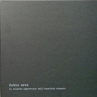 Fabio Orsi - Il Ricordo Improvviso Dell'assoluto Stupore vinyl cover