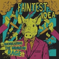Faintest Idea - Increasing The Minimum Rage vinyl cover