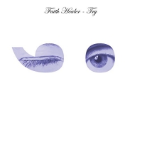 Faith Healer - Try ; vinyl cover