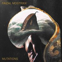 Faizal Mostrixx - Mutations vinyl cover