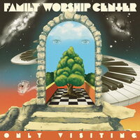 Family Worship Center - Only Visiting vinyl cover