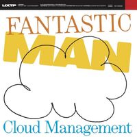 Fantastic Man - Cloud Management vinyl cover
