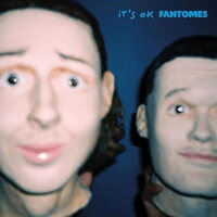 Fantomes - It's Ok vinyl cover