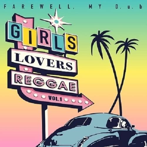 Farewell My D.u.b - Girls Lovers Reggae Vol.1 vinyl cover