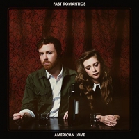 Fast Romantics - American Love vinyl cover