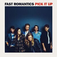 Fast Romantics - Pick It Up vinyl cover