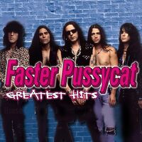 Faster Pussycat - Greatest Hits (Limited Anniversary Edition) vinyl cover