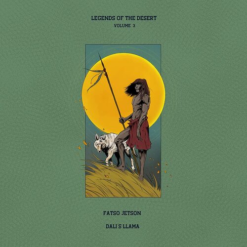 Fatso Jetson - Legends Of The Desert: Vol.3 vinyl cover