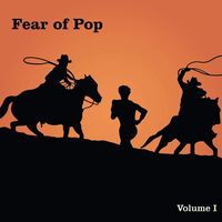Fear Of Pop - Volume 1 vinyl cover
