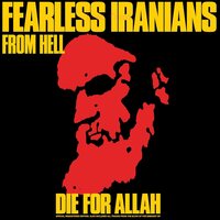 Fearless Iranians from Hell - Die For Allah vinyl cover
