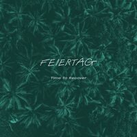 Feiertag - Time To Recover vinyl cover