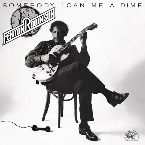Fenton Robinson - Somebody Loan Me A Dime vinyl cover