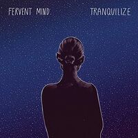 Fervent Mind - Tranquilize vinyl cover